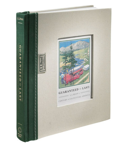 Guaranteed to Last: L.L.Bean's Century of Outfitting America, by Jim Gorman | L.L.Bean sale